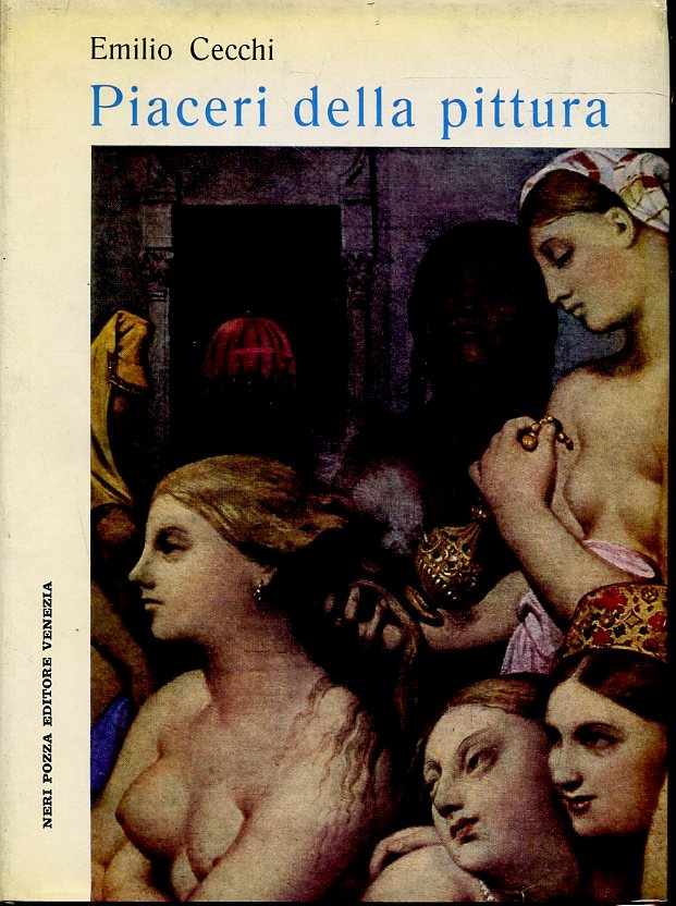 LT- PIACERI DELA PITTURA - EMILIO CECCHI - NERI POZZA --- 1960 - CS- ZFS392