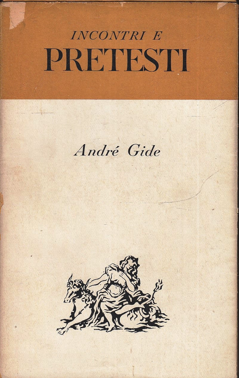 LN- INCONTRI E PRETESTI - ANDRE' GIDE - BOMPIANI --- 1945 - BS - ZFS533