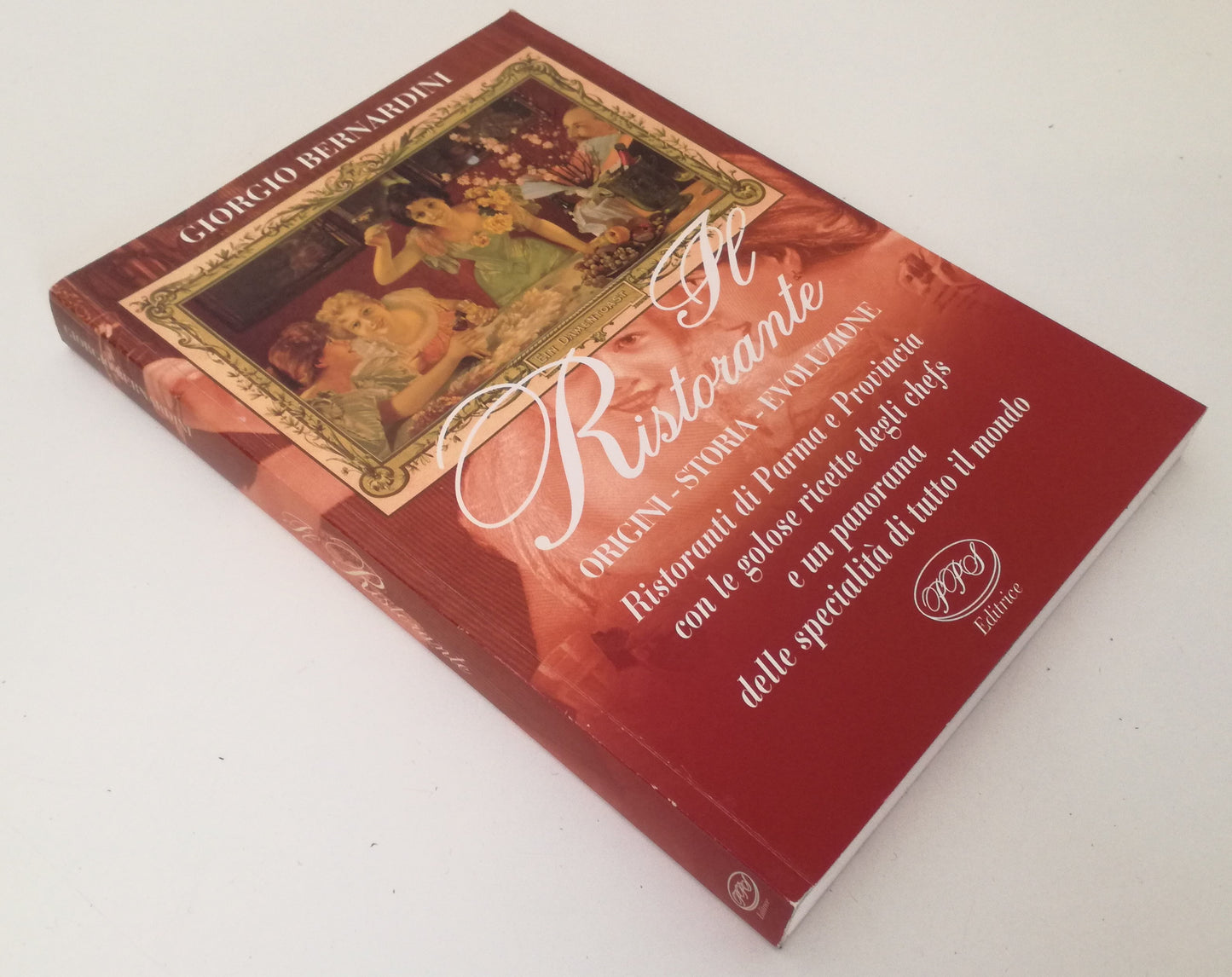 LK- IL RISTORANTE ORIGINI STORIA EVOLUZIONE - BERNARDINI - PPS --- 2000-- WPR319