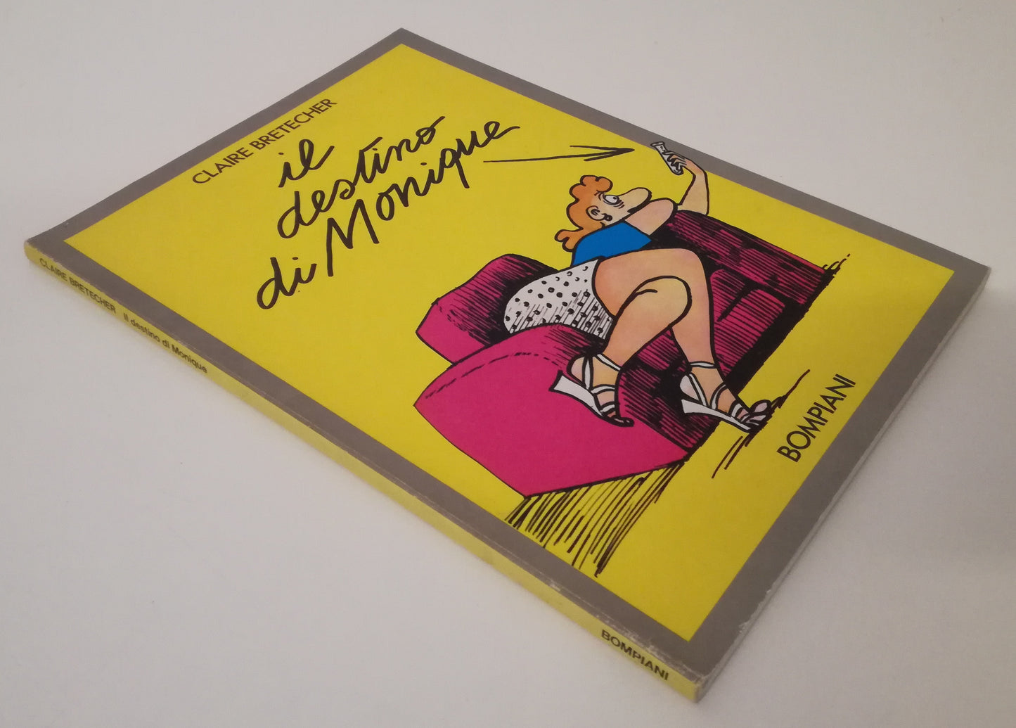 FV- IL DESTINO DI MONIQUE - CLAIRE BRETECHER - BOMPIANI - 1a ED. 1984 - B- VHX