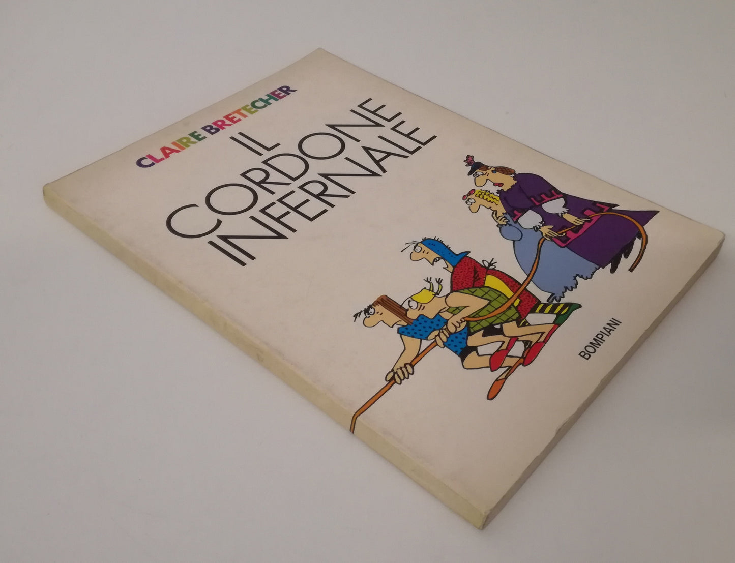 FV- IL CORDONE INFERNALE - CLAIRE BRETECHER - BOMPIANI - 1a ED. 1980 - B - VHX