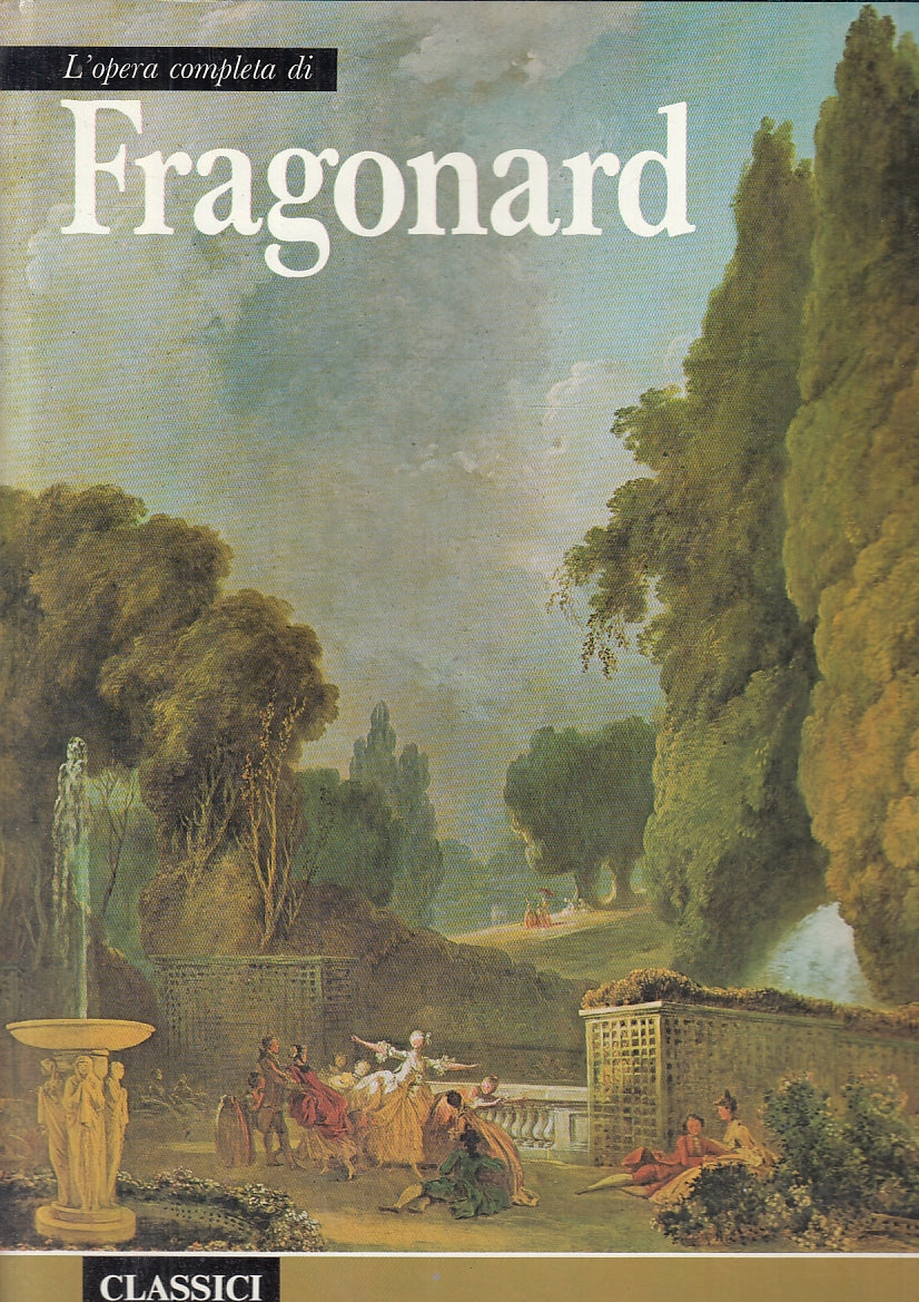 LT- OPERA COMPLETA FRAGONARD - RIZZOLI - CLASSICI DELL'ARTE 62- 1972- CS- ZFS347