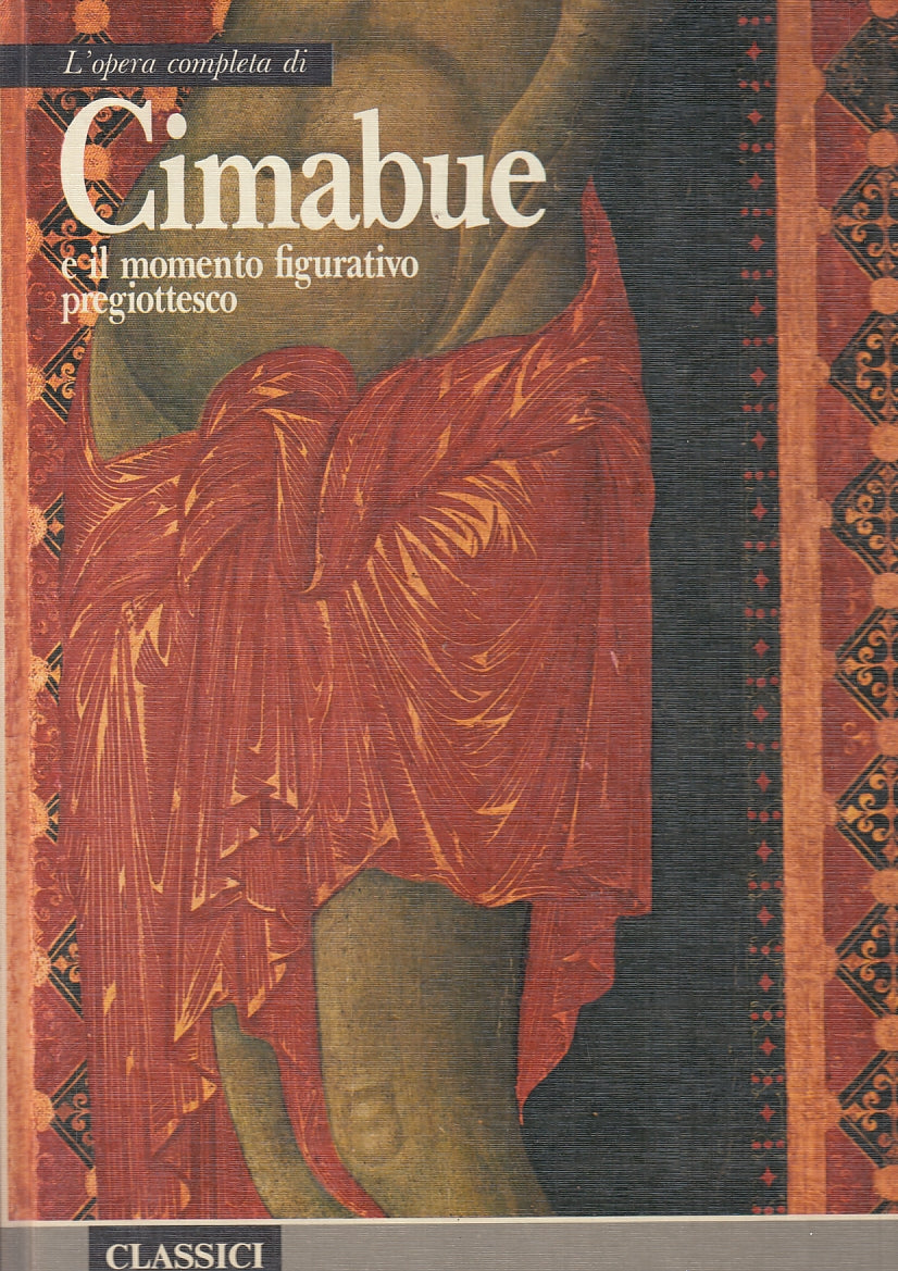 LT- OPERA COMPLETA DI CIMABUE - RIZZOLI - CLASSICI DELL'ARTE 81- 1975- C- ZFS350