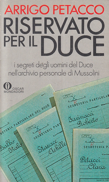 LS- RISERVATO PER IL DUCE - ARRIGO PETACCO - MONDADORI - OSCAR-- 1983- B- ZFS530