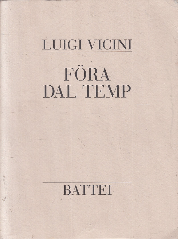 Fora dal temp - Luigi Vicini - Battei Parma - 1998 - disegni di Carla Tosi - WPR