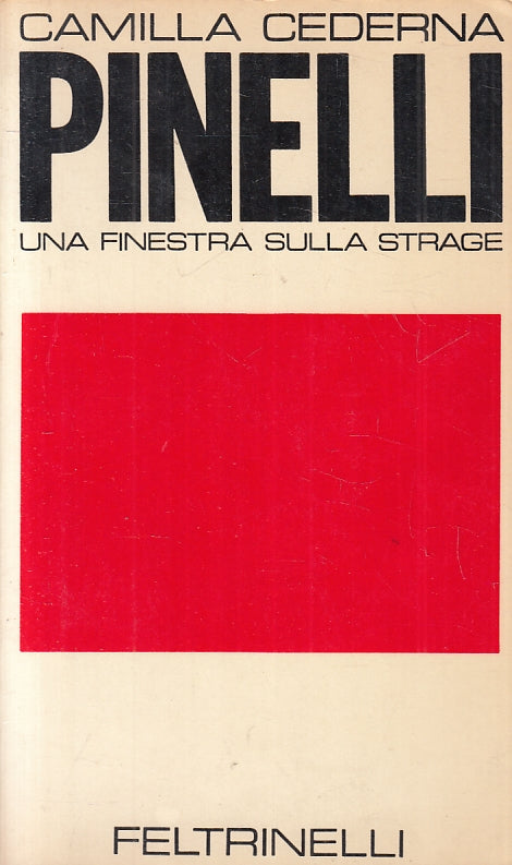 LS- PINELLI UNA FINESTRA SULLA STRAGE - CEDERNA - FELTRINELLI--- 1972- B- ZFS135