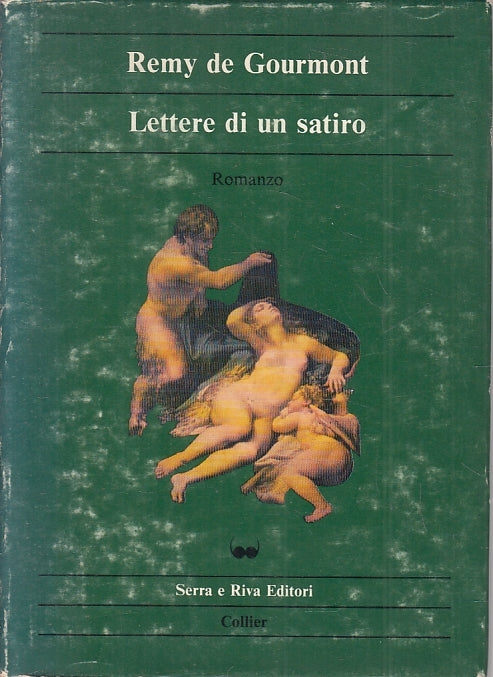 LN- LETTERE DI UN SATIRO - REMY DE GOURMONT - SERRA E RIVA --- 1984- CS- ZFS135