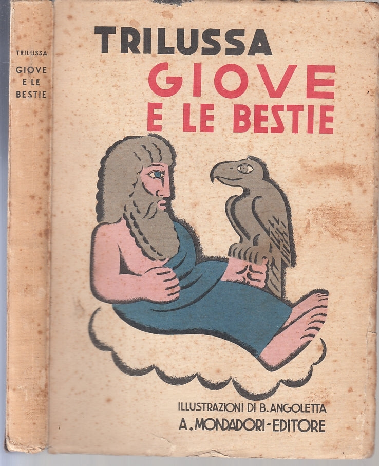 LB- GIOVE E LE BESTIE - TRILUSSA ANGOLETTA - MONDADORI --- 1932 - B - ZFS135