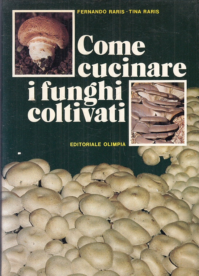 LK- COME CUCINARE I FUNGHI COLTIVATI - RARIS - OLIMPIA --- 1985 - B - ZFS116