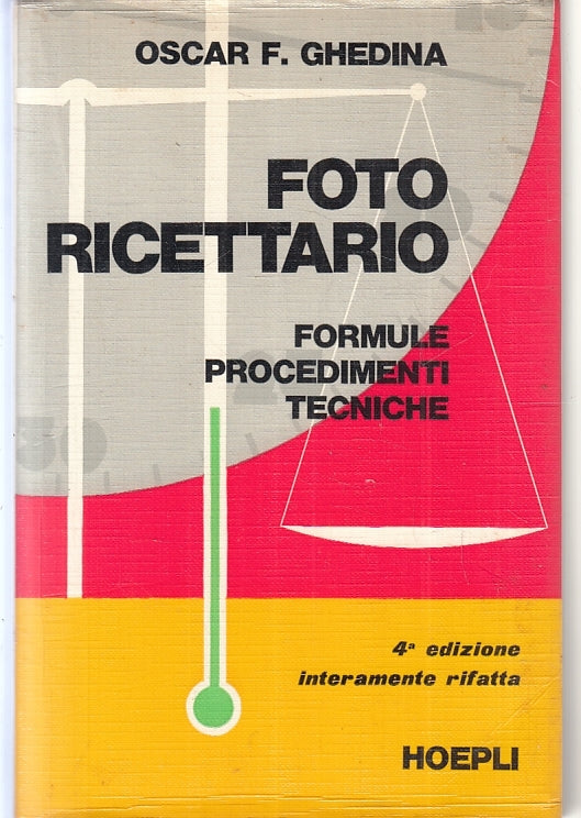 LZ- FOTO RICETTARIO FORMULE PROCEDIMENTI- OSCAR GHEDINA- HOEPLI--- 1976- B-ZFS42