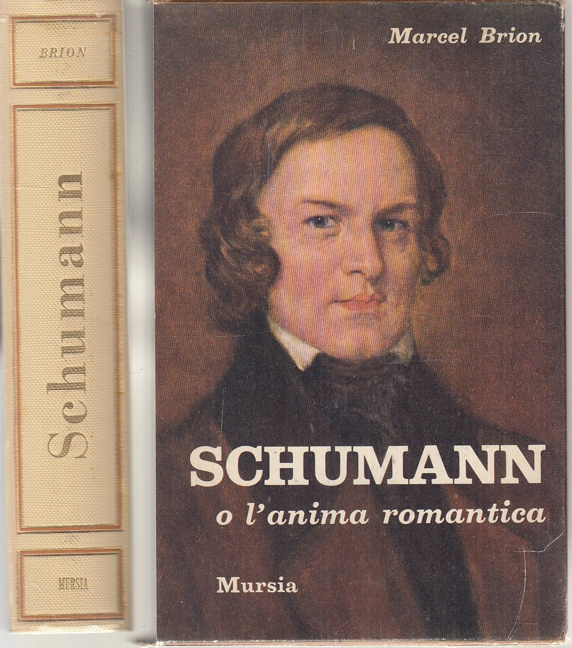 LN- SCHUMANN O L'ANIMA ROMANTICA- BRION- MURSIA- BIOGRAFIE E RITRATTI--- CS- XFS