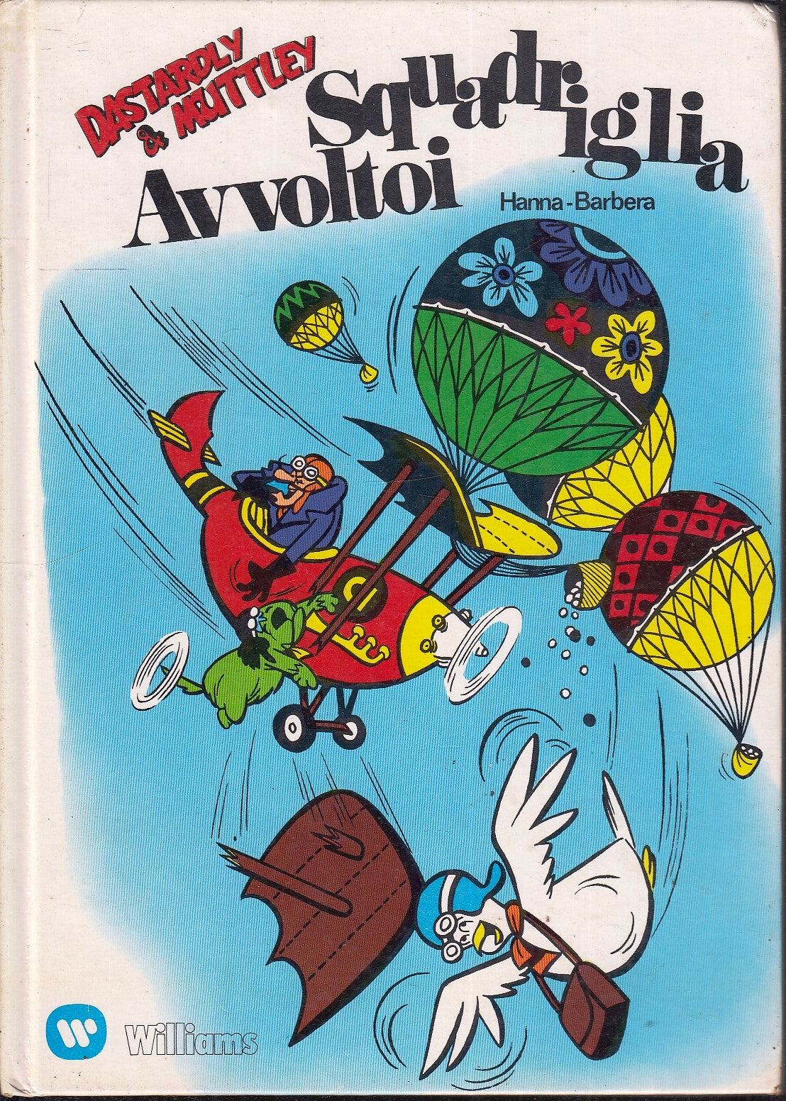 LB- DASTARDLY MUTTLEY SQUADRIGLIA AVVOLTOI- HANNA BARBERA- WILLIAMS- 1974- C-RGZ