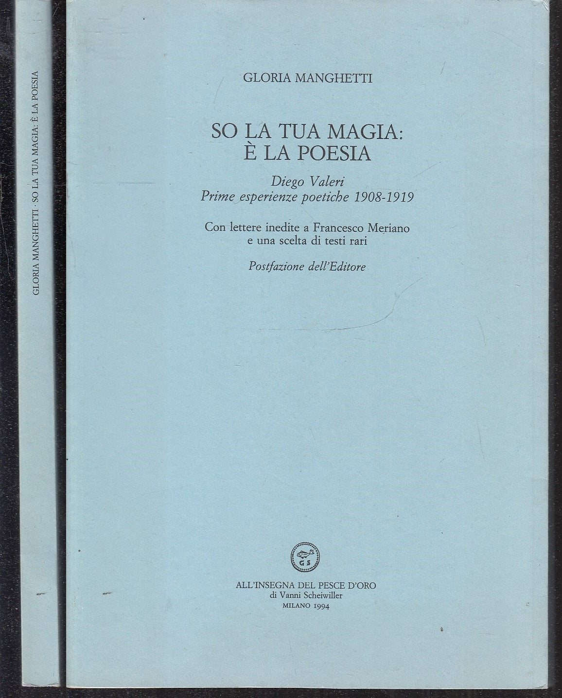 LN- SO LA TUA MAGIA E' LA POESIA- MANGHETTI- PESCE D'ORO SCHEIWILLER- 1994-B-XFS