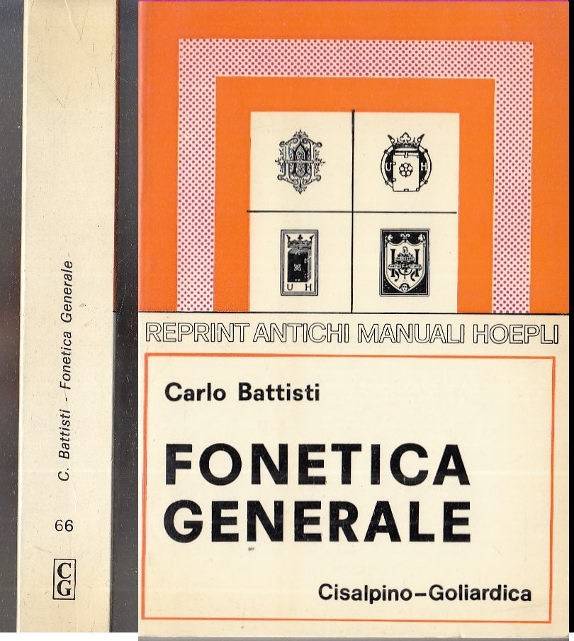 LZ- FONETICA GENERALE - BATTISTI - CISALPINO HOEPLI - RISTAMPA -- 1978- B- XFS3