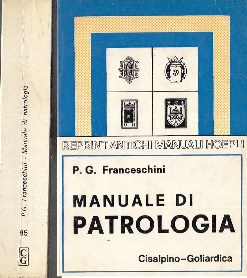 LZ- MANUALE DI PATROLOGIA - FRANCESCHINI - HOEPLI- RISTAMPA -- 1979 - B - XFS3