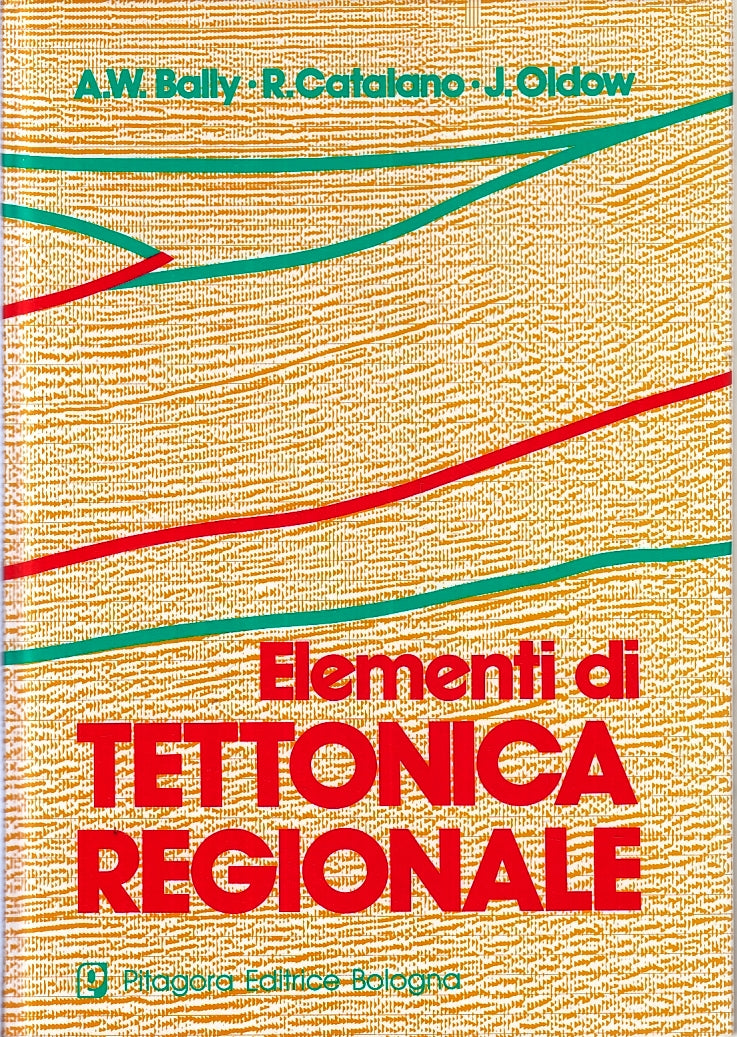 LZ- ELEMENTI DI TETTONICA REGIONALE - BALLY OLDOW - PITAGORA --- 1985- C- ZFS399