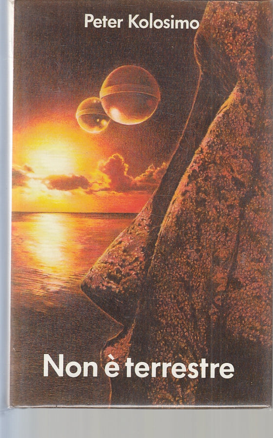 LF- NON E' TERRESTRE - PETER KOLOSIMO CLUB ITALIANO EDITORI--- 1976- CS- ZFS162