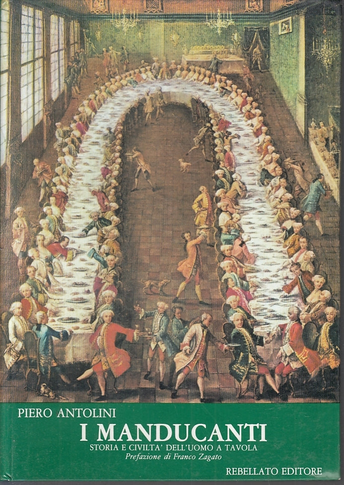 I MANDUCANTI L'UOMO A TAVOLA - PIERO ANTOLINI - REBELLATO --- 1983- C- ZFS69