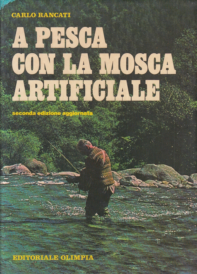 LZ- A PESCA CON LA MOSCA ARTIFICIALE- CARLO RANCATI- OLIMPIA--- 1977- CS- ZFS529