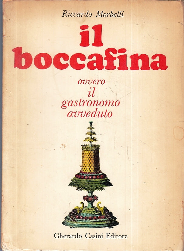 LN- IL BOCCAFINA GASTRONOMO AVVEDUTO- RICCARDO MORBELLI- CASINI- 1967- B- ZFS447