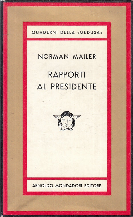 LN- RAPPORTI AL PRESIDENTE - NORMAN MAILER- MONDADORI- MEDUSA-- 1964- CS- ZFS632
