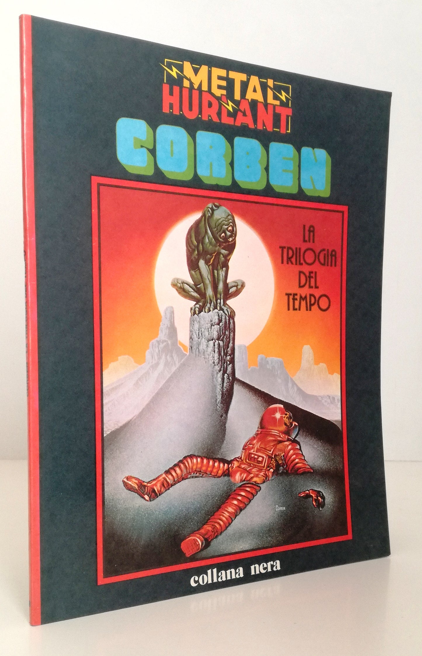 FV- TRILOGIA DEL TEMPO - CORBEN- TOTEM COMICS METAL HURLANT COLLANA NERA- B- VHX