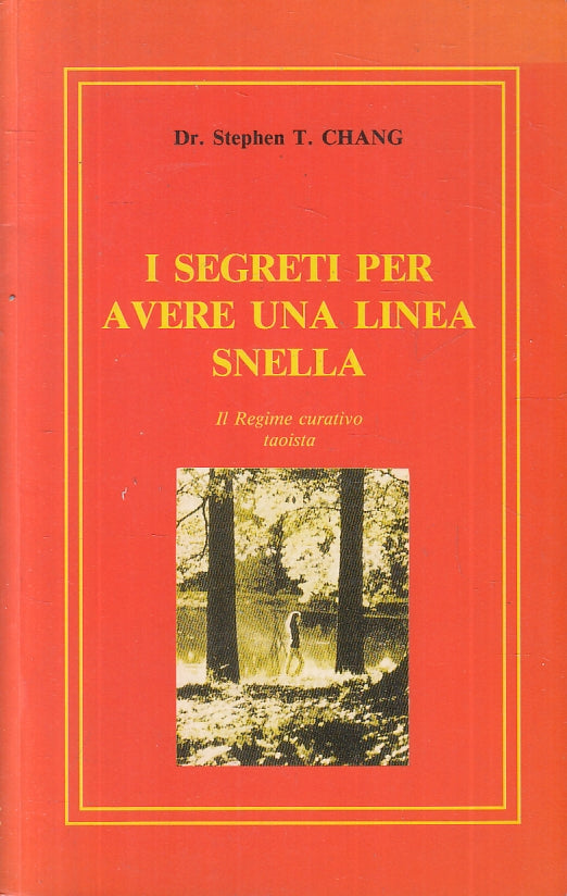 LS- I SEGRETI PER AVERE UNA LINEA SNELLA - STEPHEN CHANG ---- 1990 - B - ZFS167