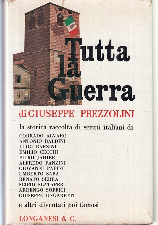 ls- TUTTA LA GUERRA - GIUSEPPE PREZZOLINI- LONGANESI- I MARMI-- 1968- CS- ZFS145