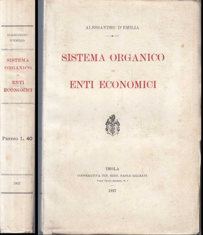 LZ- SISTEMA ORGANICO DI ENTI ECONOMICI - D'EMILIA - GALEATI --- 1927 - B- ZFS194