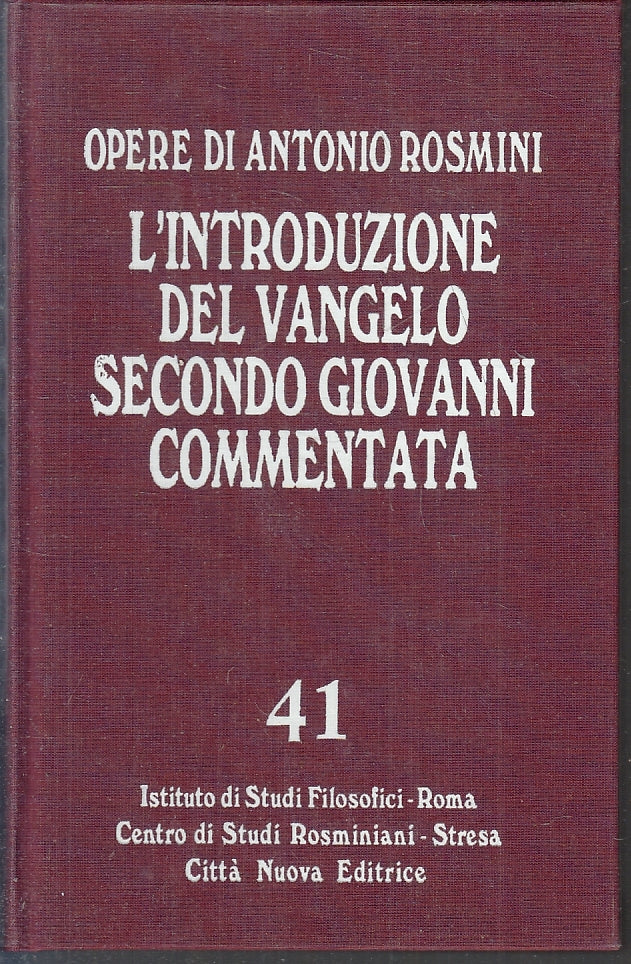 Opere di Antonio Rosmini 41 Vangelo secondo Giovanni- Citta' Nuova- 2009- ZFS203