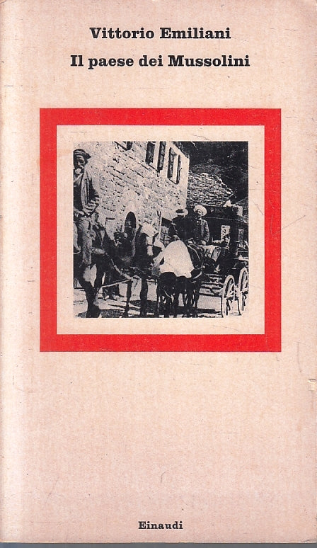 LN- IL PAESE DI MUSSOLINI - VITTORIO EMILIANI - EINAUDI - CORALLI-- 1984- B- XFS