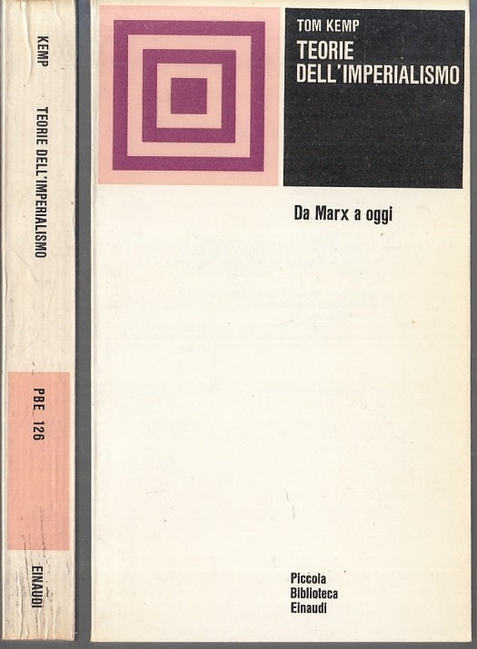 LS- TEORIE DELL'IMPERIALISMO DA MARX - TOM KEMP- EINAUDI- PBE 126-- 1969- B- XFS