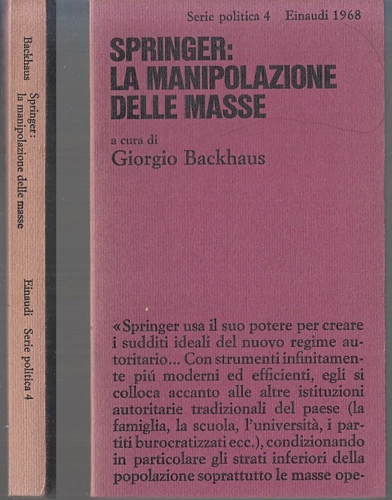 LS- SPRINGER LA MANIPOLAZIONE DELLE MASSE-- EINAUDI- SERIE POLITICA-- 1968- B-XFS