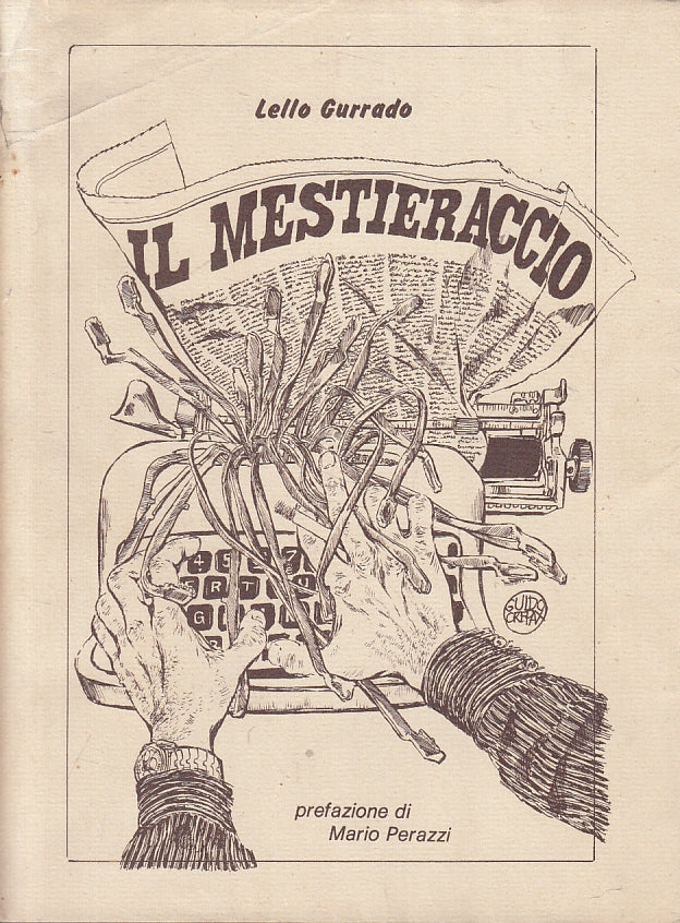 LN- IL MESTIERACCIO - LELLO GURRADO MARIO PERAZZI - STUDIO ERRE --- 1978- B- XFS