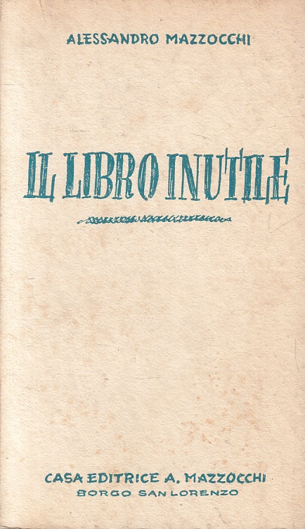 Il libro inutile - Alessandro Mazzocchi - Mazzocchi - 1a ed. - ZFS220
