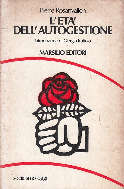 LS- L'ETA' DELL'AUTOGESTIONE - PIERRE ROSANVALLON - MARSILIO --- 1978- B- ZFS209