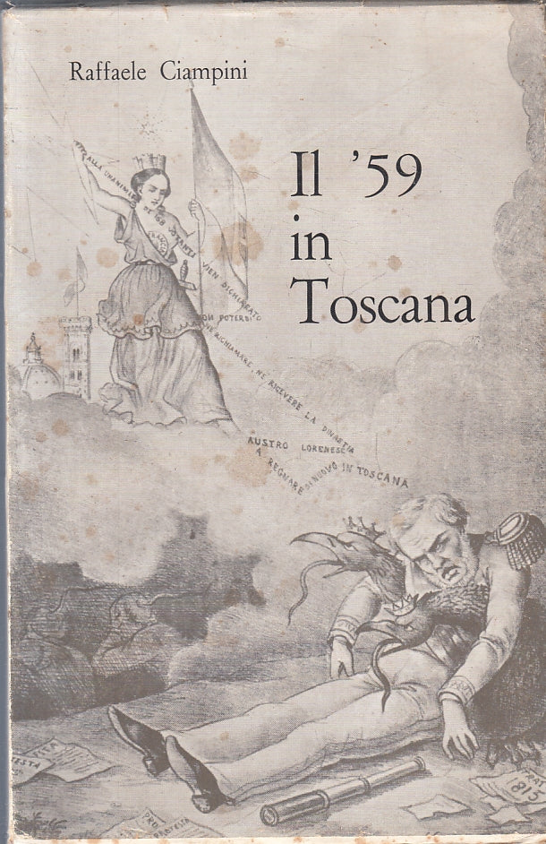 LS- IL '59 IN TOSCANA LETTERE - RAFFAELE CIAMPINI - SANSONI --- 1958 - BS- ZFS93
