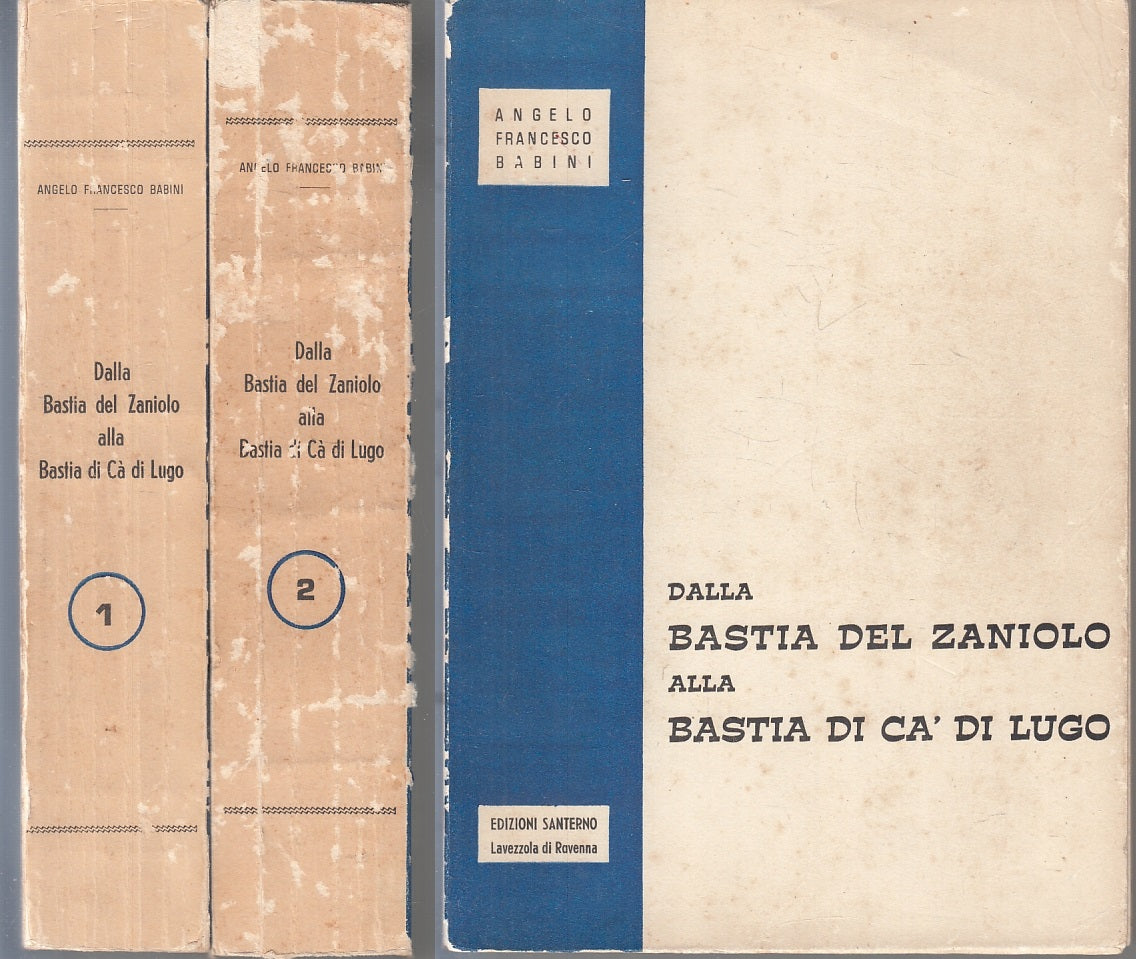 LZ- DALLA BASTIA DEL ZANIOLO ALLA CA' DI LUGO 2 VOLUMI - BABINI- 1959- B- ZFS206