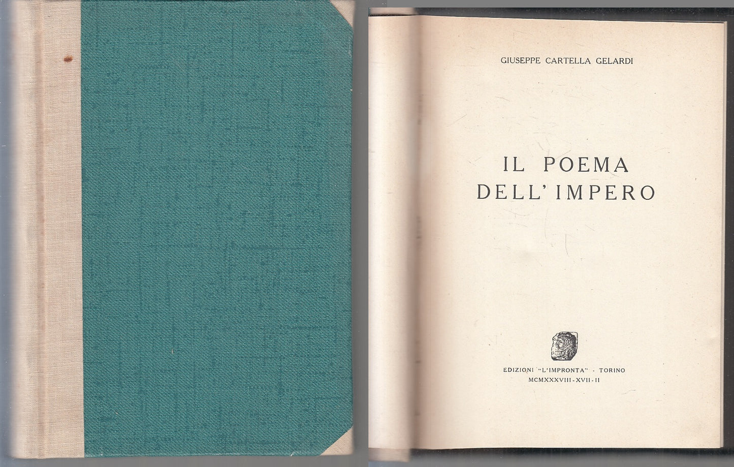LN- IL POEMA DELL'IMPERO- GIUSEPPE CARTELLA GELARDI- L'IMPRONTA- 1938- C- ZFS206