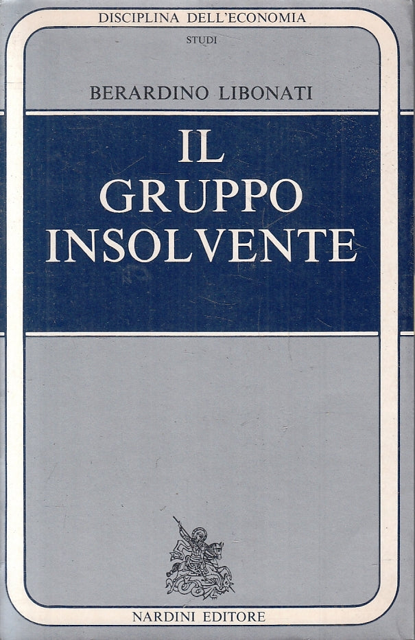LZ- IL GRUPPO INSOLVENTE- BERARDINO LIBONATI- NARDINI- ECONOMIA-- 1981- B-ZFS196