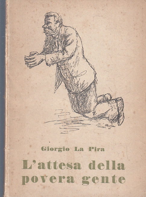 LS- L'ATTESA DELLA POVERA GENTE - GIORGIO LA PIRA- FIORENTINA--- 1951- B- ZFS221