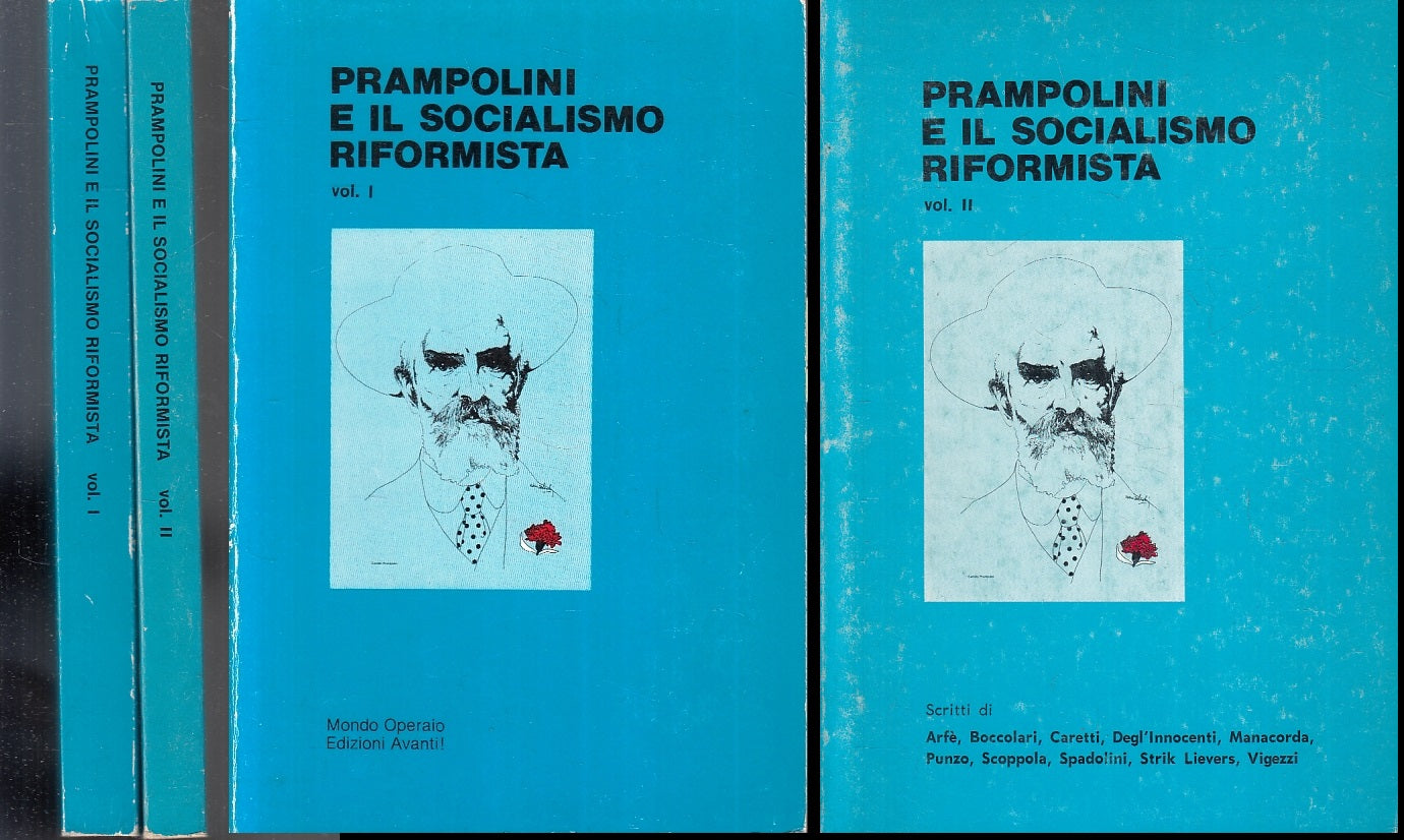 LS- PRAMPOLINI E IL SOCIALISMO RIFORMISTA VOLUMI I/II-- AVANTI--- 1978- B-ZFS211