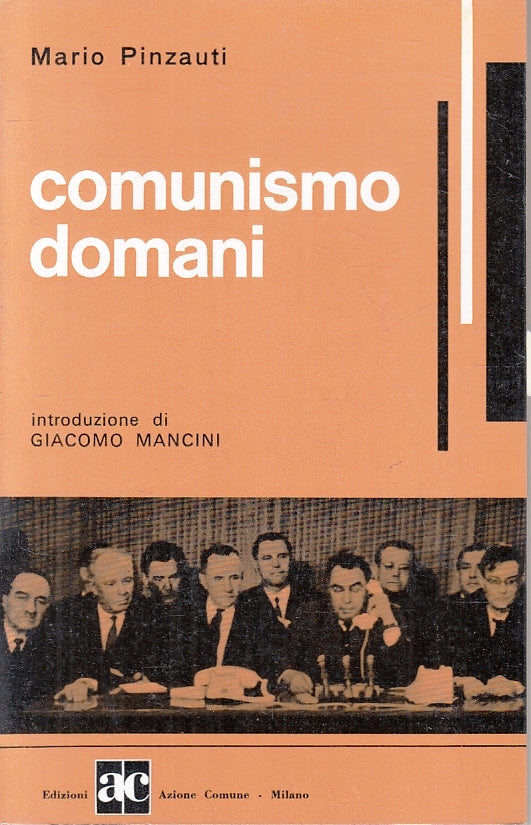 Comunismo domani - Mario Piinzauti - Azione Comine - 1a ed. - ZFS241