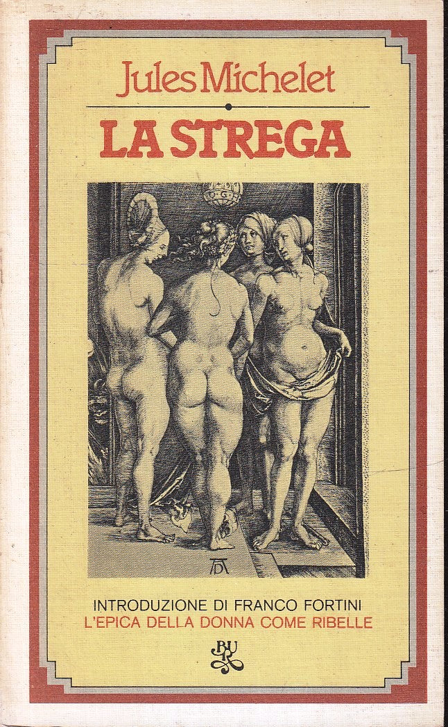 LN- LA STREGA EPICA DONNA RIBELLE - JULES MICHELET - RIZZOLI - BUR --- B- ZFS233