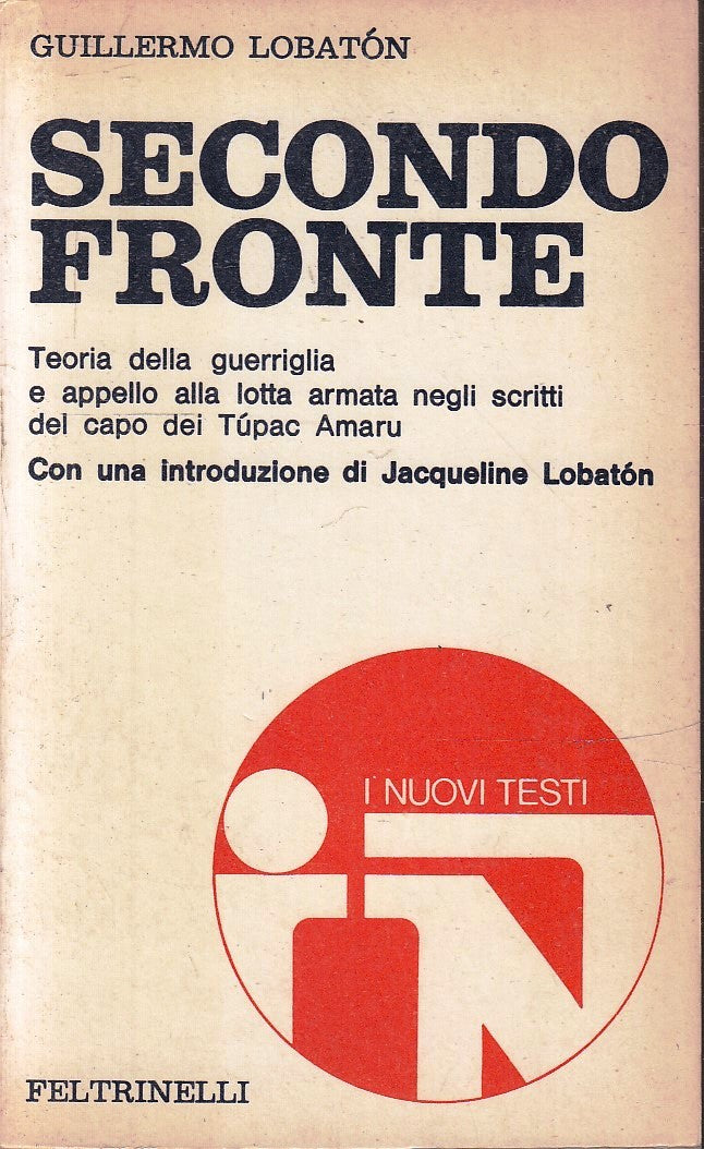 LS- SECONDO FRONTE TUPAC AMARU - GUILLERMO LOBATON - FELTRINELLI--- 1970- B- YFS