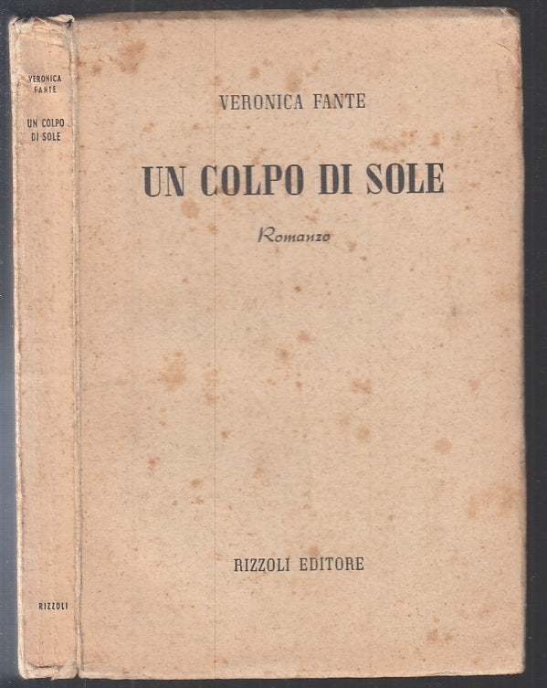 UN COLPO DI SOLE - VERONICA FANTE - RIZZOLI --- 1954 - B - ZFS246