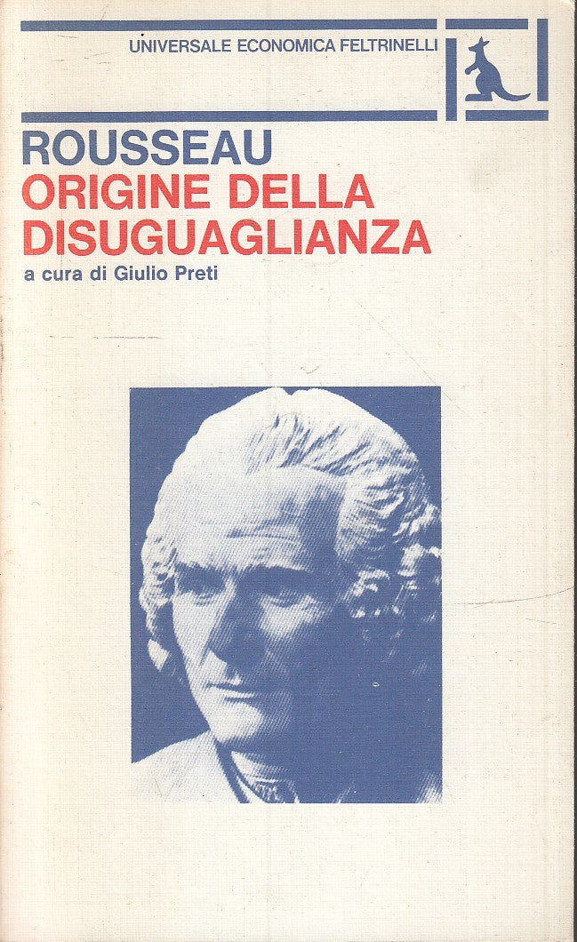 LS- ORIGINI DELLA DISUGUAGLIANZA - ROUSSEAU - FELTRINELLI - UE --- B - XFS5