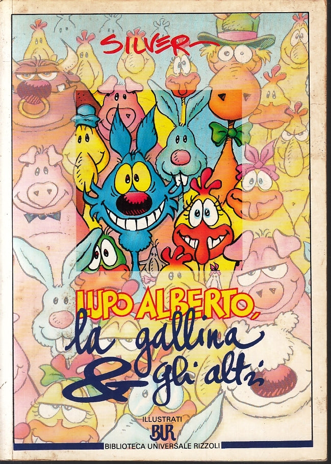 FC- LUPO ALBERTO LA GALLINA E GLI ALTRI -- RIZZOLI BUR ILLUSTRATI - 1993- B- VTX