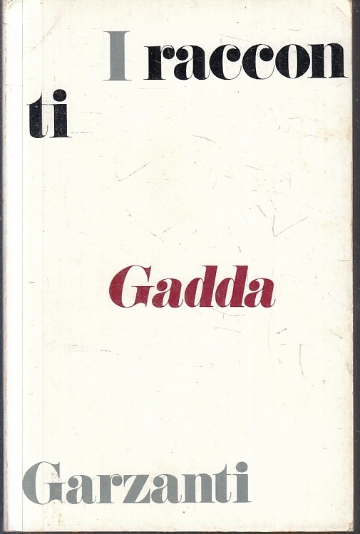 LN- I RACCONTI - GADDA - GARZANTI - I BIANCHI -- 1972- B- ZFS248