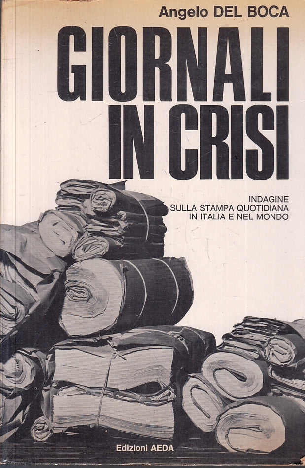 LS- GIORNALI IN CRISI STAMPA - ANGELO DEL BOCA - AEDA --- 1968- B- ZFS248